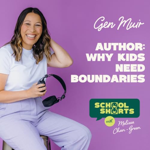 Why Kids Need Boundaries with Gen Muir