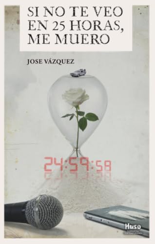 Si No Te Veo En 25 Horas, Me Muero