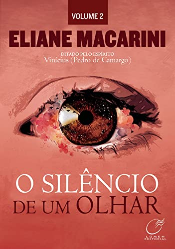 O silêncio de um olhar - Volume 2 - Macarini, Eliane
