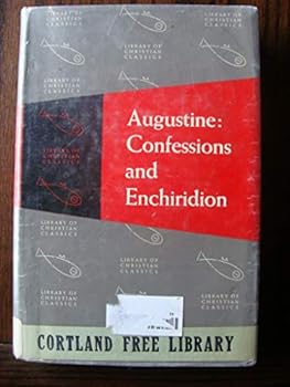 Hardcover Confessions and Enchiridion, (The Library of Christian Classics, Vol. VII) Book