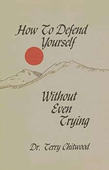Paperback How to Defend Yourself Without Even Trying Book
