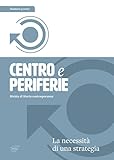  Centro e periferie. Rivista di storia contemporanea. La necessità di una strategia (2020) (Vol. 5)