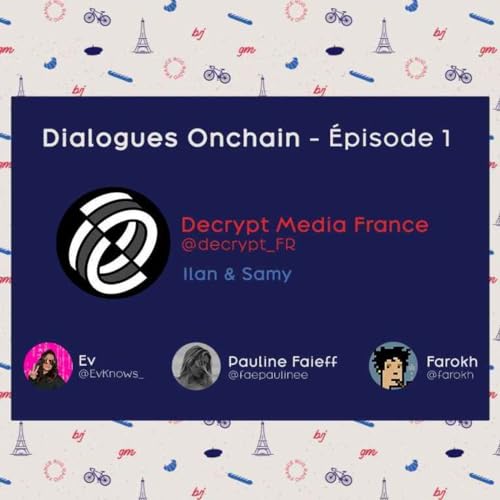 Dialogues Onchain 🎙️🇫🇷 La fusion entre Rug Radio et Decrypt