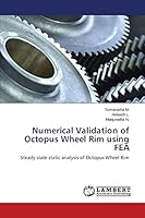 Numerical Validation of Octopus Wheel Rim using FEA 3659696056 Book Cover