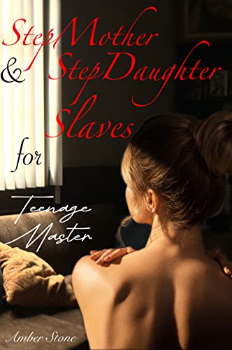 Cover of StepMother & StepDaughter Slaves for Teenage Master