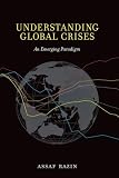 Understanding Global Crises: An Emerging Paradigm (The MIT Press)