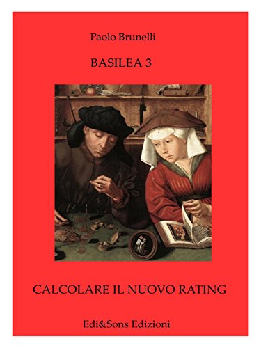 Basilea3 - Calcolare il nuovo rating: LA STORIA e
