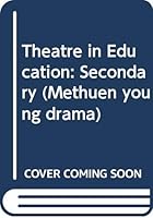 Theatre-in-education: Four Secondary Plays 0413401804 Book Cover