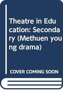 Paperback Theatre-in-education: Four Secondary Plays (Methuen Young Drama) Book