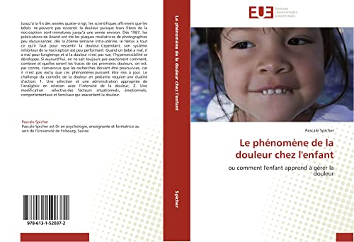Le phénomène de la douleur chez l'enfant: ou comment l'enfant apprend à gérer la douleur (Omn.Univ.Europ.) (French Edition)