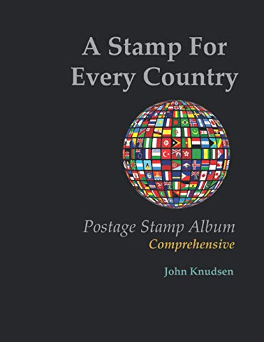 A Stamp For Every Country: Postage Stamp Album - Comprehensive