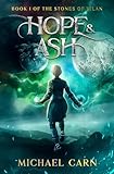 Hope & Ash: Book 1 of the Stones of Vilan (English Edition)