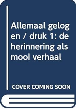 Paperback Allemaal gelogen: De herinnering als mooi verhaal (Dutch Edition) [Dutch] Book