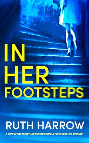 In Her Footsteps: A Gripping Psychological Thriller With a Breathtaking Twist