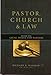 Pastor, Church & Law: Church Legal Issues for Pastors (Volume 1)