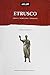 Produktbild Etrusco: Lingua, scrittura, epigrafia (Aelaw Booklet, Band 5)