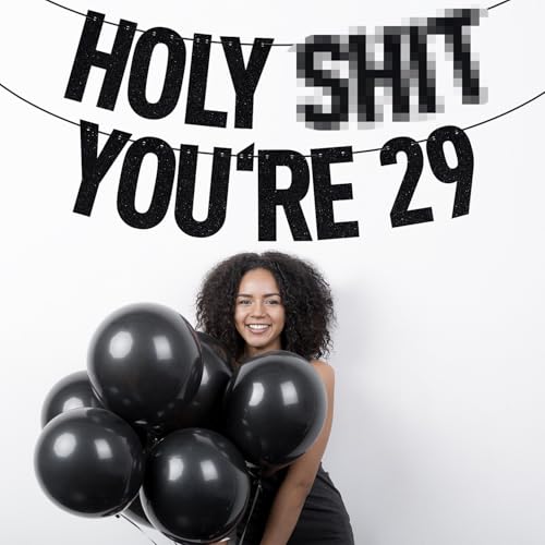 Image of Black Glitter Holy Shit You're 29 Banner, Happy 29th Birthday /Cheers to 29 Years, Funny 29th Birthday Party Decorations Supplies