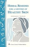 Herbal Remedies for a Lifetime of Healthy Skin: Storey Country Wisdom Bulletin A-222 (Storey Country Wisdom Bulletin, a-222)