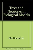 Trees and Networks in Biological Models 0471105082 Book Cover