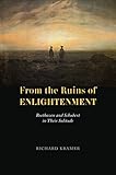 From the Ruins of Enlightenment: Beethoven and Schubert in Their Solitude