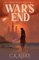 War's End: An Action and Adventure Fantasy (The Dragon Sands) 1691926310 Book Cover
