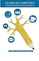 Clases Que Aprenden: 5 Estrategias Para Lograrlo 1519334346 Book Cover