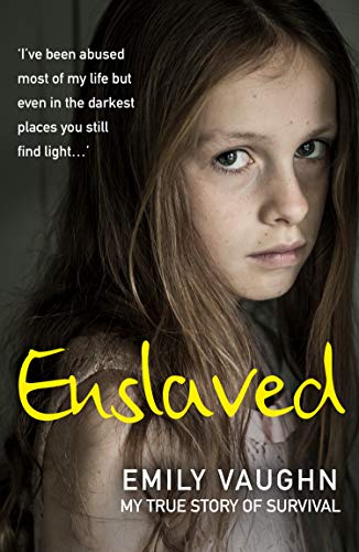 Enslaved: The Sunday Times bestselling true story of a young girl groomed by drug and sex traffickers.