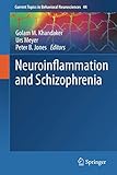 Neuroinflammation and Schizophrenia (Current Topics in Behavioral Neurosciences, 44, Band 44)