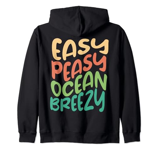 Easy Peasy Ocean Breezy Beach Summer Tropical Zip Hoodie