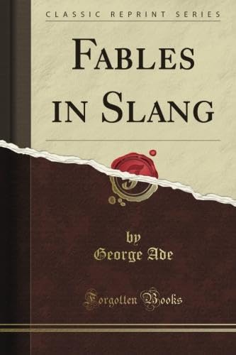 Fables in Slang: Illustrated By Clyde J. Newman... 1440075530 Book Cover