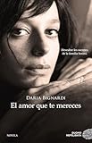 El amor que te mereces (Spanish Edition)