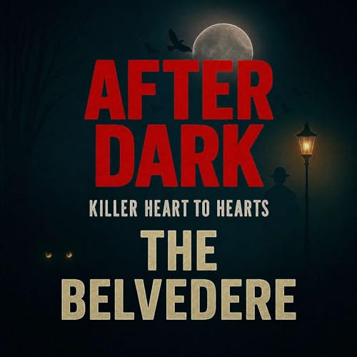 AFTER DARK: The Belvedere