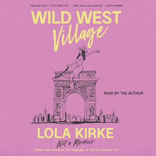 Audiobook: Wild West Village by Lola Kirke episode artwork
