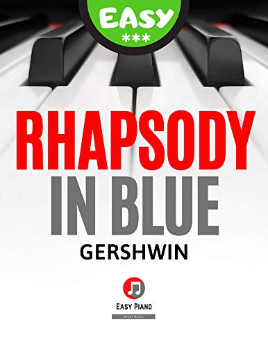 Rhapsody in Blue I Gershwin I Easy Piano: Early Intermediate Sheet Music I Popular Jazz Song for Kids Adults Students I BIG Notes I Teach Yourself How to Play Keyboard I Video Tutorial