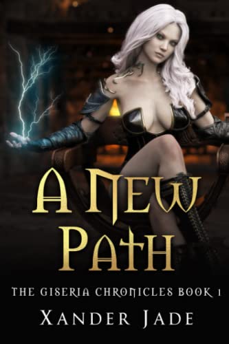 A New Path: The Giseria Chronicles Book 1