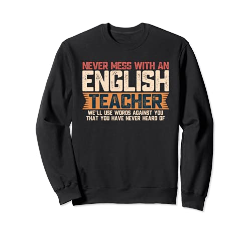 Never Mess With An English Teacher Funny Joke Vintage Quote Sudadera