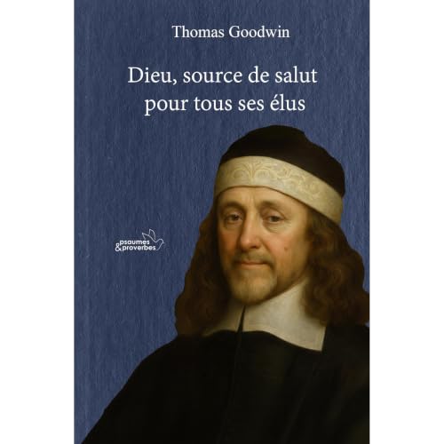 Dieu, source de salut pour tous ses &eacute;lus Audiobook By Thomas Goodwin cover art
