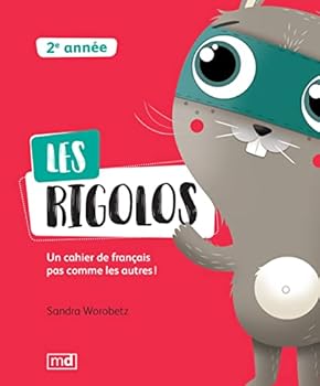 Paperback LES RIGOLOS 2E ANNEE UN CAHIER DE FRANCAIS PAS COMME LES AUTRES ! [French] Book