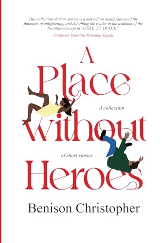 A Place Without Heroes: A Collection Of Short Stories