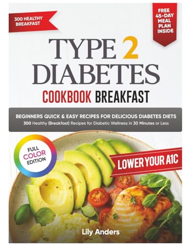 Type 2 Diabetes Cookbook Beginner’s Quick & Easy Recipes for