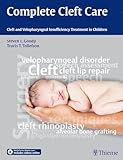 Complete Cleft Care: Cleft and Velopharyngeal Insuffiency Treatment in Children