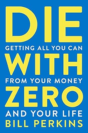 自己啓発・お金本まとめ売り 約35冊 DIE WITH ZERO お金の大学 Die with Zero: Getting All You Can from Your Money and Your - 読書