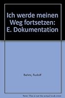 Ich werde meinen Weg fortsetzen: E. Dokumentation 3434003991 Book Cover
