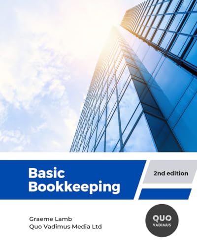Basic Bookkeeping: An Introduction To The Principles Of Bookkeeping
