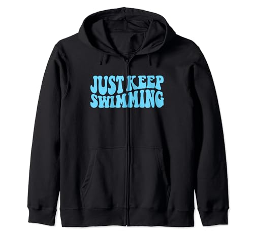 Just Keep Swimming Swimmer Swim Team Coach Gift Hombres Mujeres Sudadera con Capucha