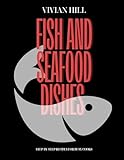Fish and Seafood Dishes : 200 Recipes for Fish and Seafood Dishes With Detailed Cooking Descriptions . (Recipes for every day) (English Edition)