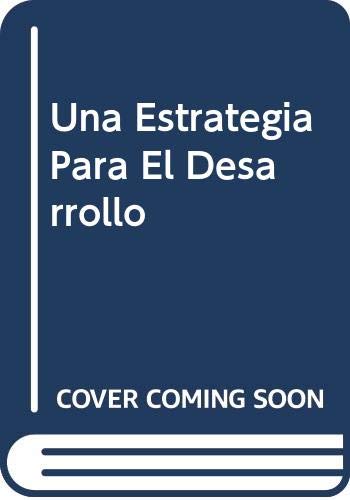 Una Estrategia Para El Desarrollo (Spanish Edit... [Spanish] 9586824365 Book Cover