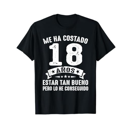 Me Ha Costado 18 Años Estar Tan Bueno 18 Cumpleaños Hombre Camiseta