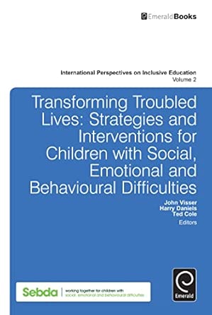Transforming Troubled Lives: Strategies and Interventions for Children with Social, Emotional and Behavioural Difficulties: 2-Wow! eBook