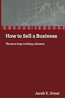 How to Sell a Business: The Seven Steps to Selling a Business 1541003497 Book Cover